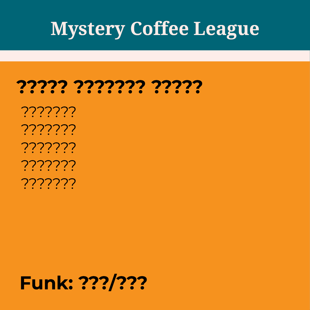 Mystery Coffee League